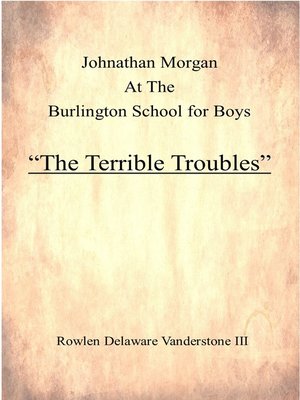 cover image of Johnathan Morgan at the Burlington School for Boys "The Terrible Troubles"